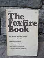 The Foxfire Book: The Original How To Make Moonshine Guide